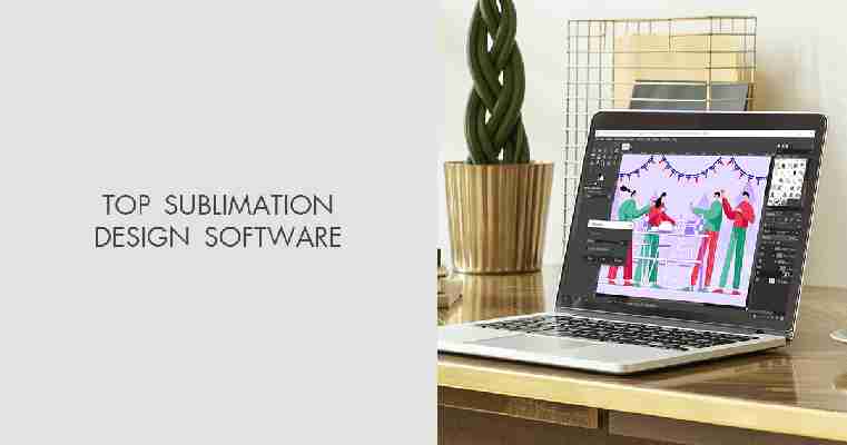 3 Best Sublimation Design Software in 2022