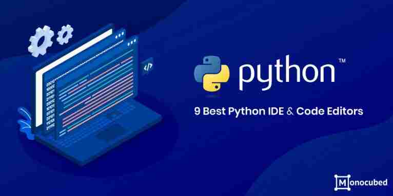 The List of 9 Best Python IDE for Web Development in 2022