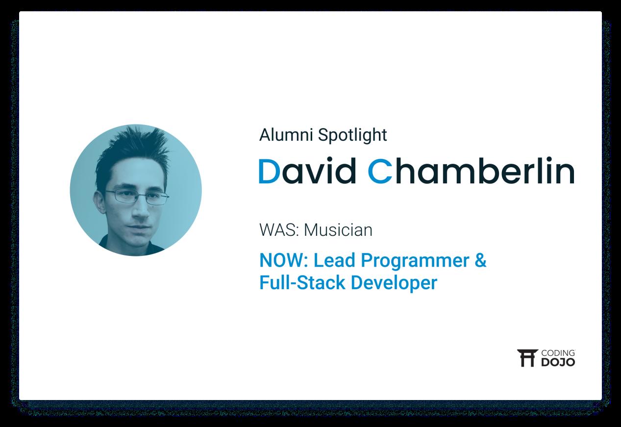 From Crafting Songs to Crafting Code | How LA Alumni David Chamberlin Followed His Passion to a New Career